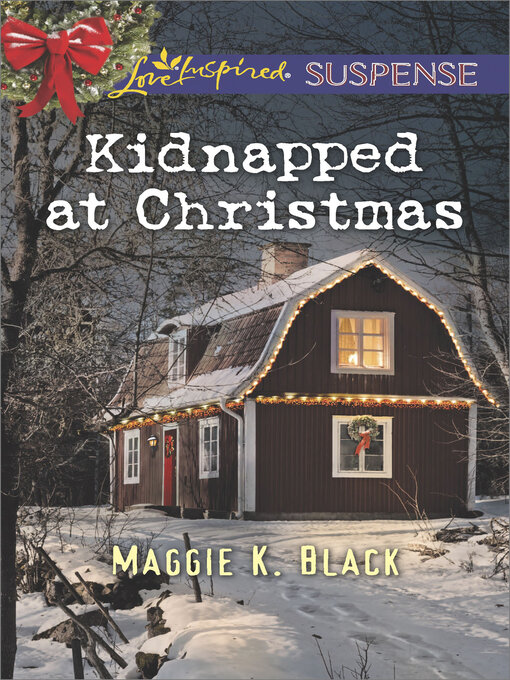 Title details for Kidnapped at Christmas by Maggie K. Black - Wait list